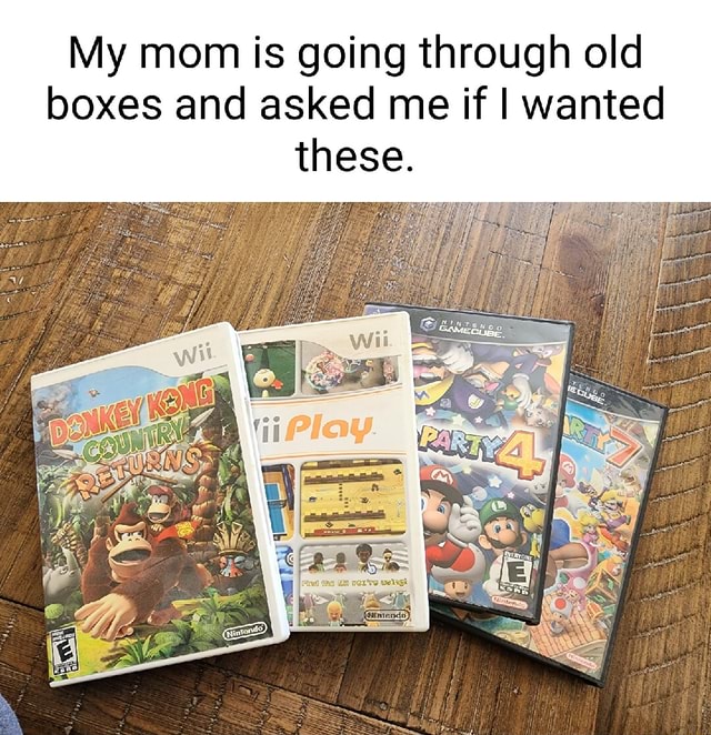 My mom is going through old boxes and asked me if I wanted these. - iFunny