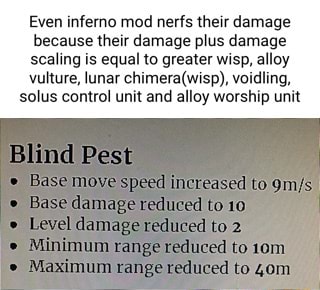 Even inferno mod nerfs their damage because their damage plus damage ...