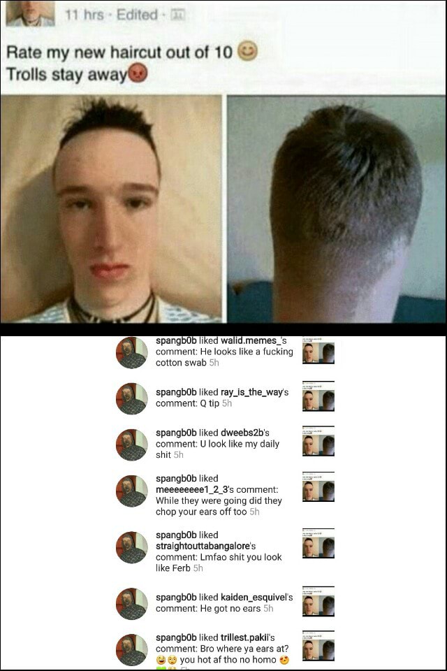 Rate My New Haircut Out Of 10 C Trolls Stay Away Spangmh Nked Cºmment He Get No Ears R Spnngbºb Hked Mmpukurs Oommem Em Wheve Ya Eats A Se You Hozanho Nu