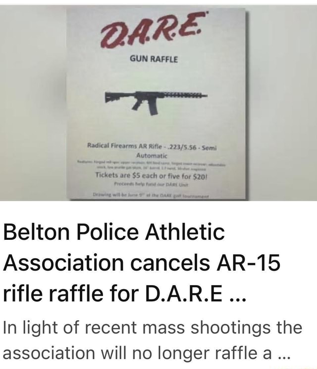 DARE GUN RAFFLE Radical Firearms AR Rifle - - Semi Automatic Belton ...