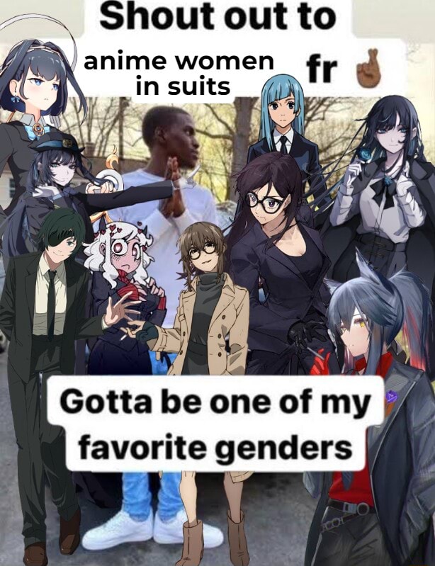 Hout Out To Anime Women In Gotta Be One Of My Favorite Genders Ifunny