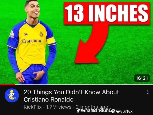 13 INCHES SHURFAH 20 Things You Didn't Know About Cristiano Ronaldo ...