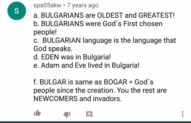 SanSakw - 7 Years Ago A. BULGARIANS Are OLDEST And GREATEST! B ...