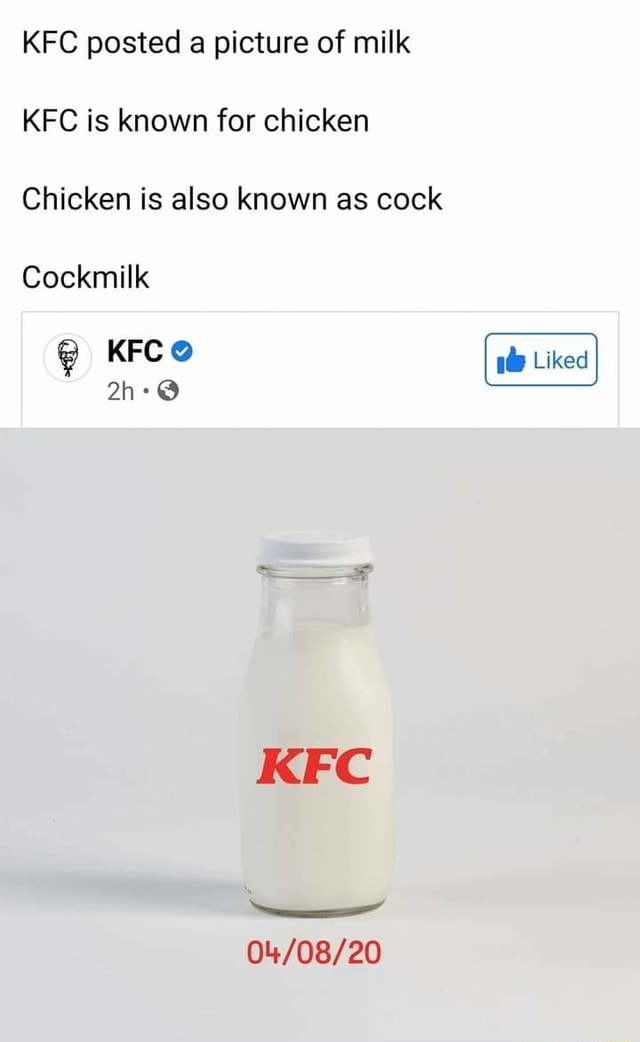 KFC posted a picture of milk KFC is known for chicken Chicken is also
