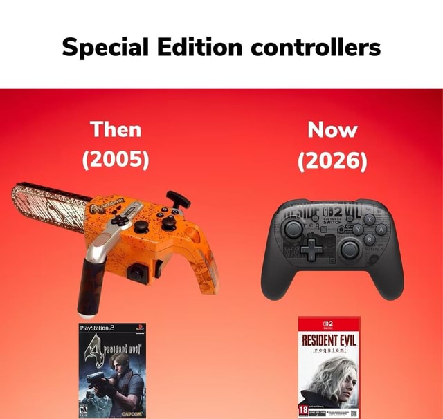 Special Edition controllers Then Now (2005) (2026) - iFunny