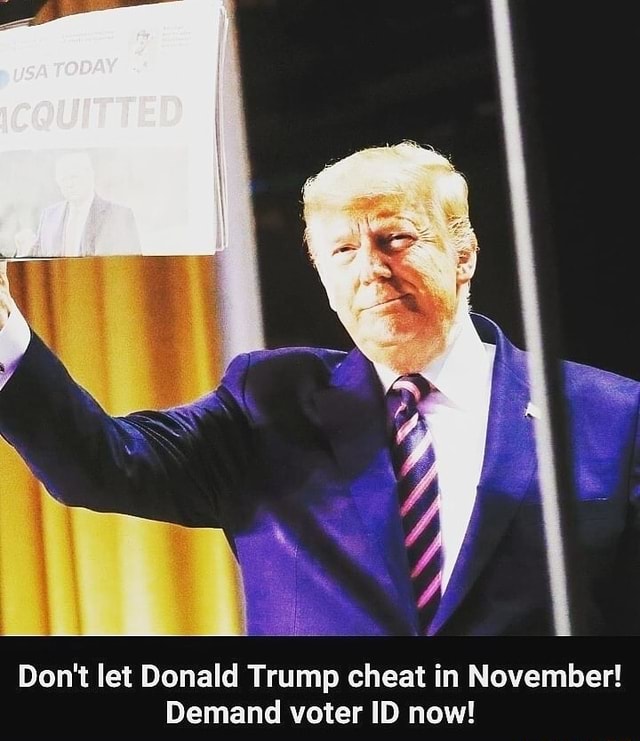 Don't Let Donald Trump Cheat In November! Demand Voter ID Now! - )