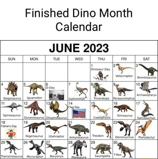 Finished Dino Month Calendar JUNE 2023 - iFunny