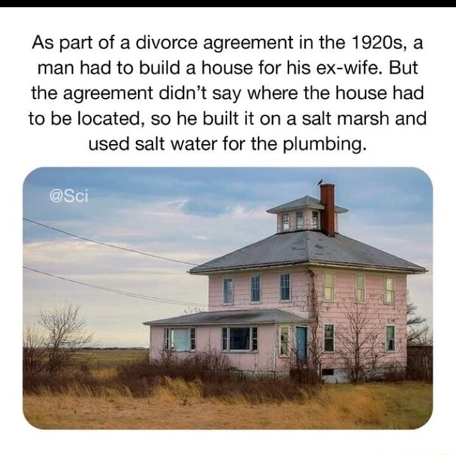 As part of a divorce agreement in the 19205, a man had to build a house ... image