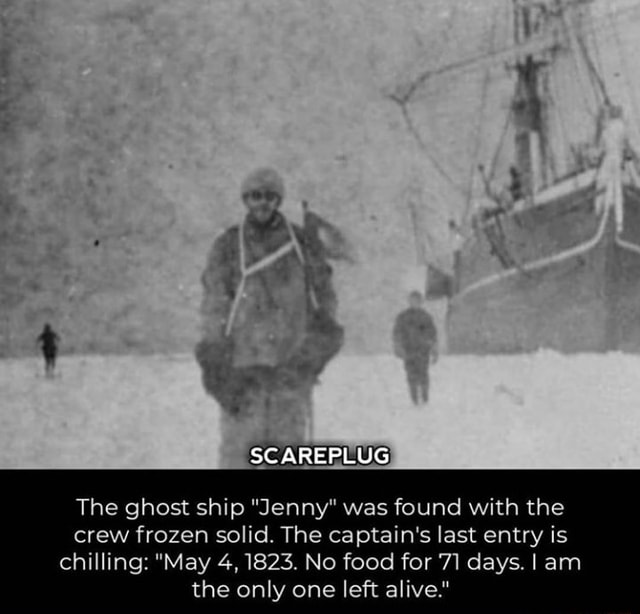 The Ghost Ship "Jenny" Was Found With The Crew Frozen Solid. The ...