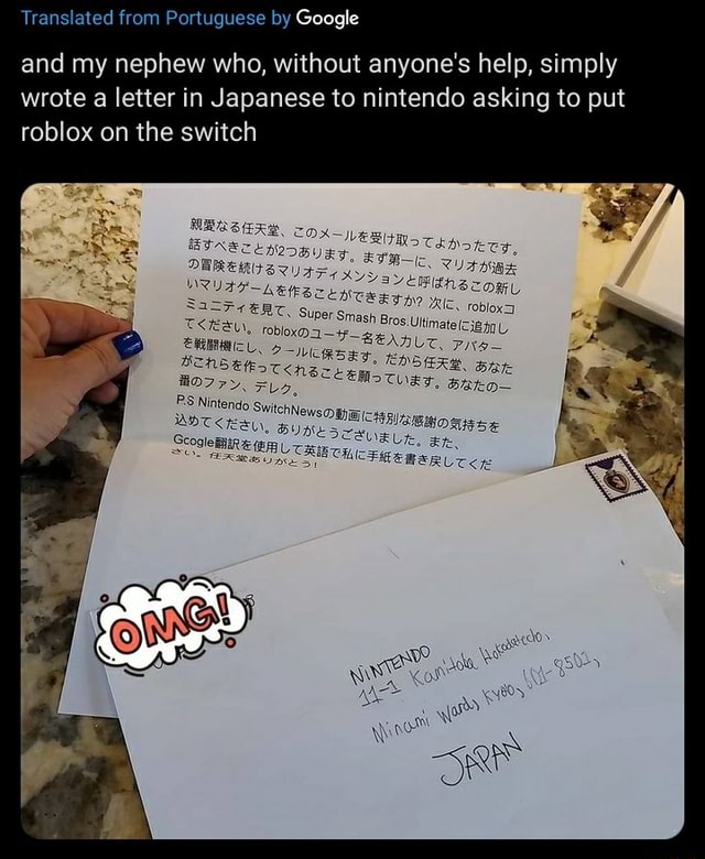 Translated From Portuguese By Google And My Nephew Who Without Anyone S Help Simply Wrote A Letter In Japanese To Nintendo Asking To Put Roblox On The Switch X Imate Ted Hnews Ps - whats with roblox and porteguese