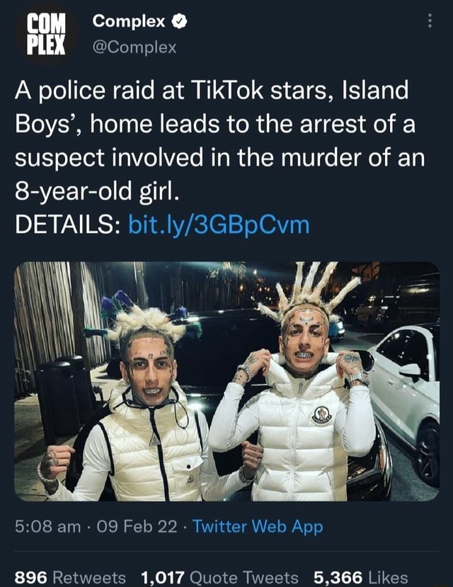 COM Complex PLEX @Complex A police raid at TikTok stars, Island Boys ...