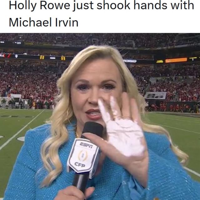 Holly Rowe just shook hands wit Michael Irvin - iFunny