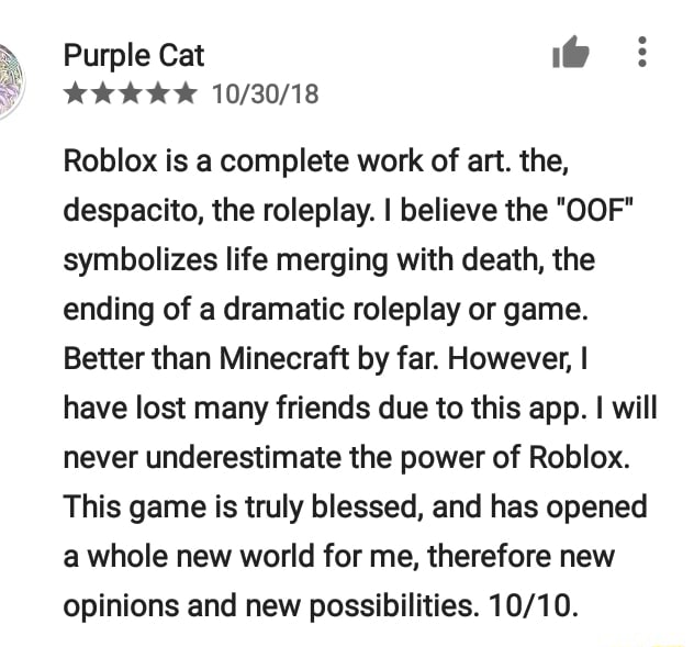 Roblox Is A Complete Work Of Art The Despacito The Roleplay I Believe The 00f Symbolizes Life Merging With Death The Ending Of A Dramatic Roleplay Or Game Better Than Minecraft By - despacito oof roblox id