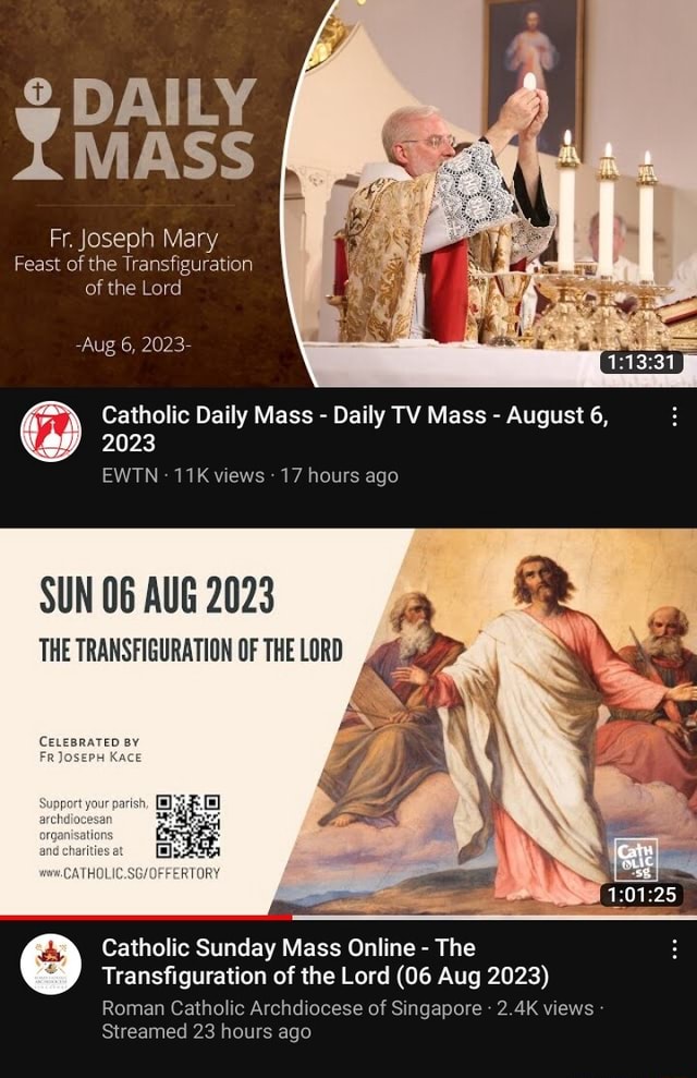 DAILY MASS Fr. Joseph Mary Feast of the Transfiguration of the Lord