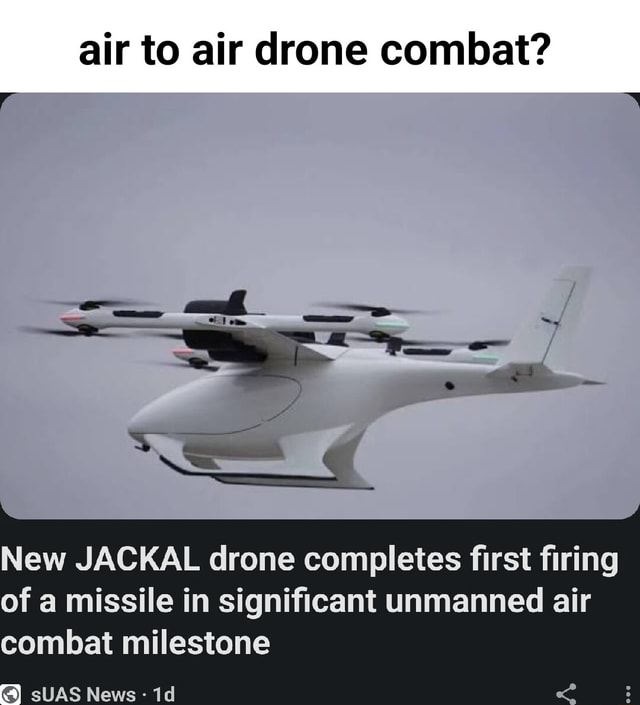 Air to air drone combat? New JACKAL drone completes first firing of a ...