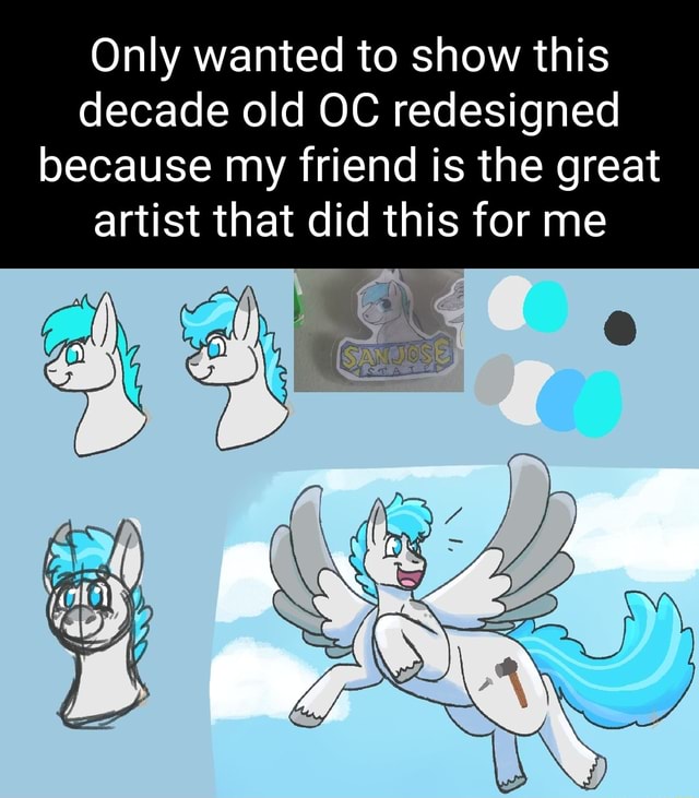 Only wanted to show this decade old OC redesigned because my friend is ...