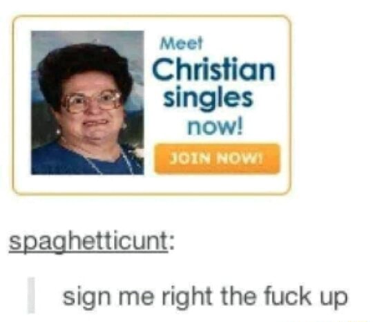 christian mingle sign me up meme
