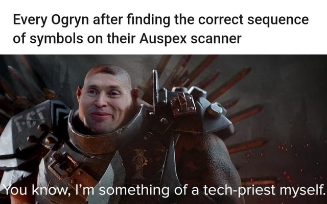 Every Ogryn after finding the correct sequence of symbols on their ...