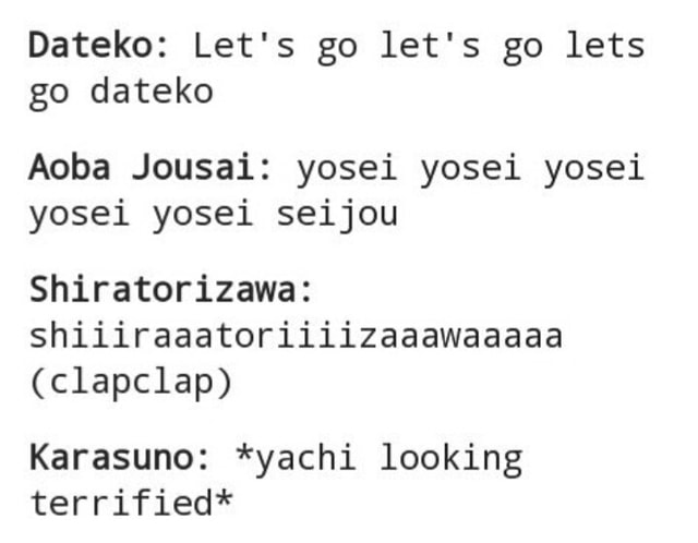 Dateko Let S Go Let S Go Lets Go Dateko Aoba Jousai Yosei Yosei Yosei Yosei Yosei Seijou Shiratorizawa Shiiiraaatoriiiizaaawaaaaa Clapclap Karasuno Yachi Looking Terrified Ifunny