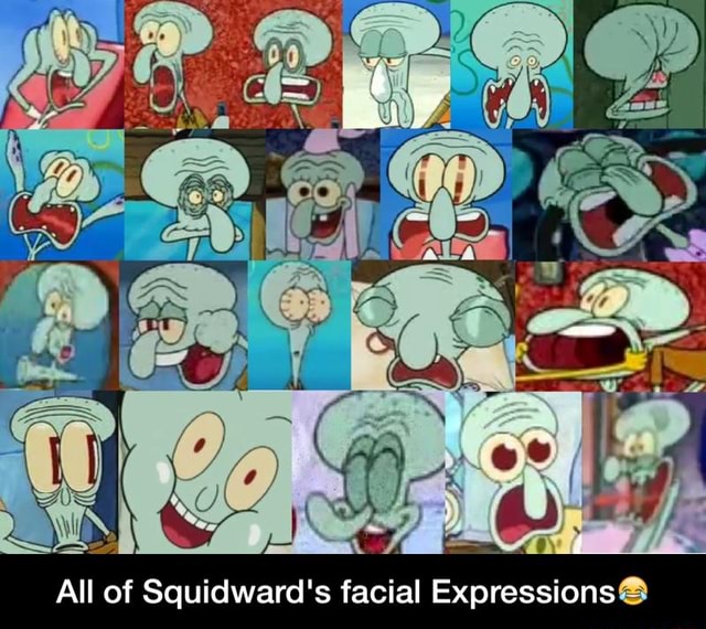 All of Squidward's facial Expressionse - All of Squidward's facial ...