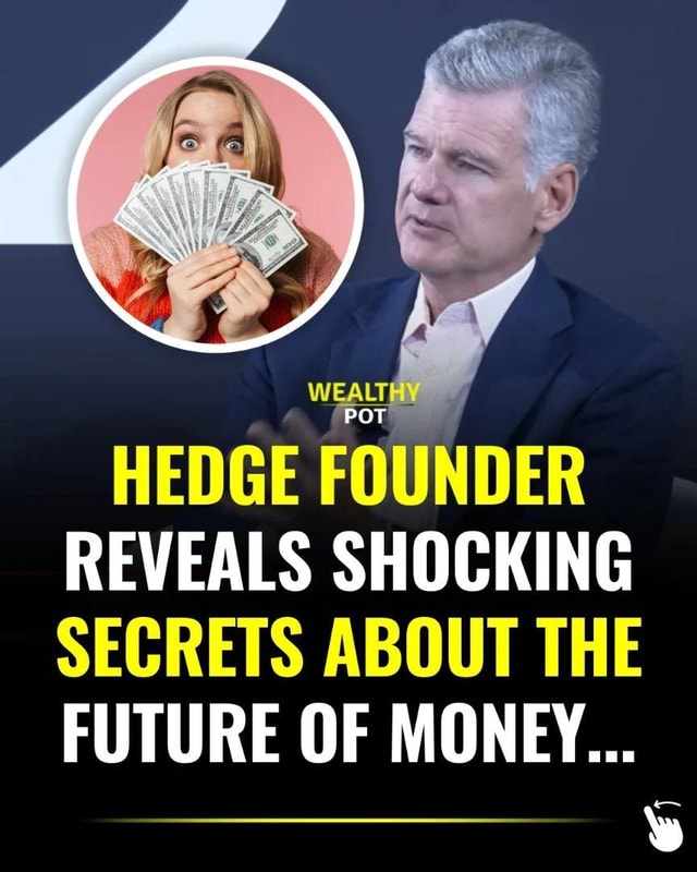 Ba Wealthy Hedge Founder Reveals Shocking Secrets About The Future Of