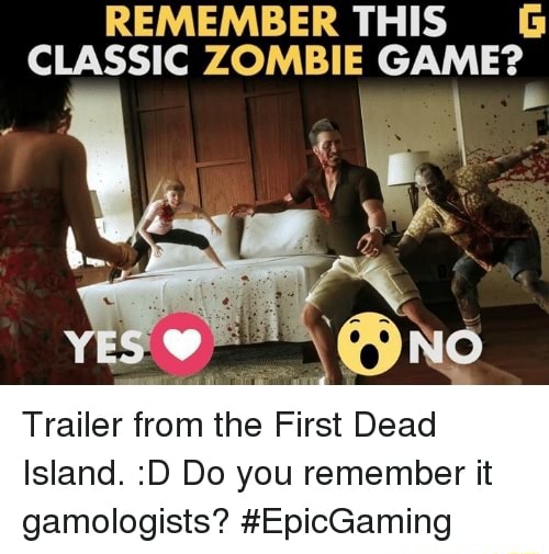 REMEMBER THIS 5 CLASSIC ZOMBIE GAME? Trailer from the First Dead Island