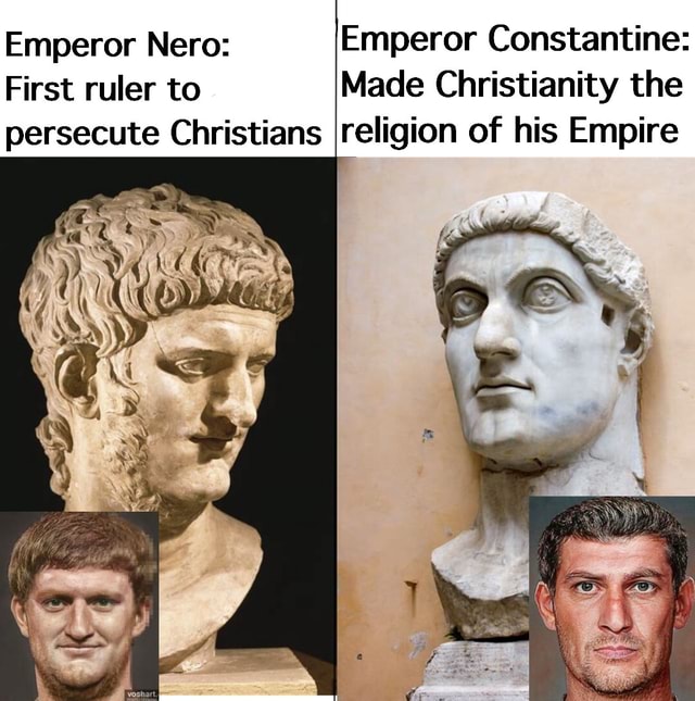 Emperor Nero: Emperor Constantine: First ruler to Made Christianity the ...