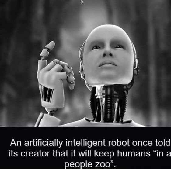 An artificially intelligent robot once told its creator that it will ...