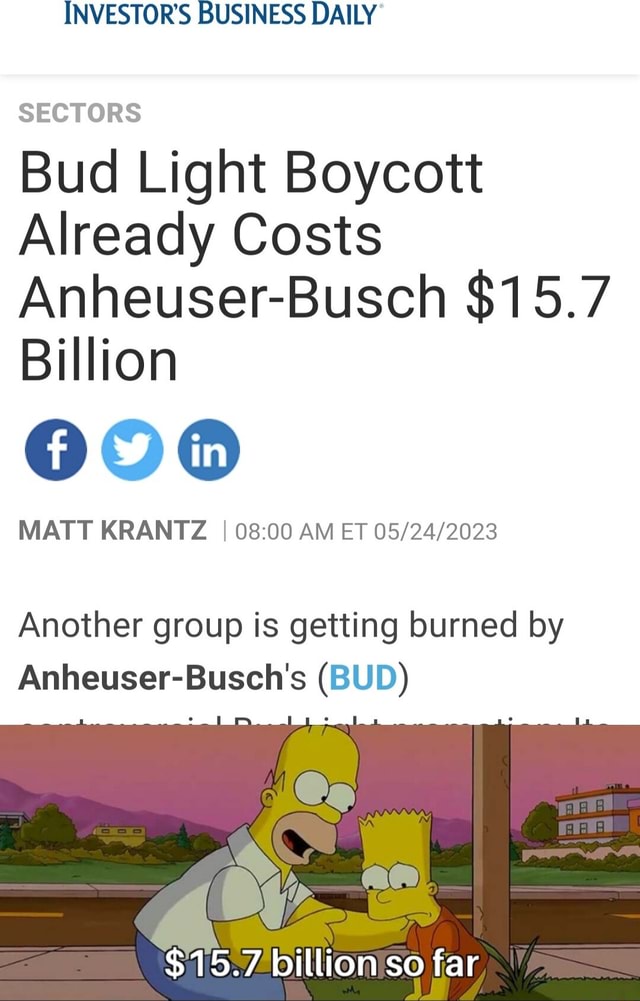 INVESTOR'S BUSINESS DAILY SECTORS Bud Light Boycott Already Costs