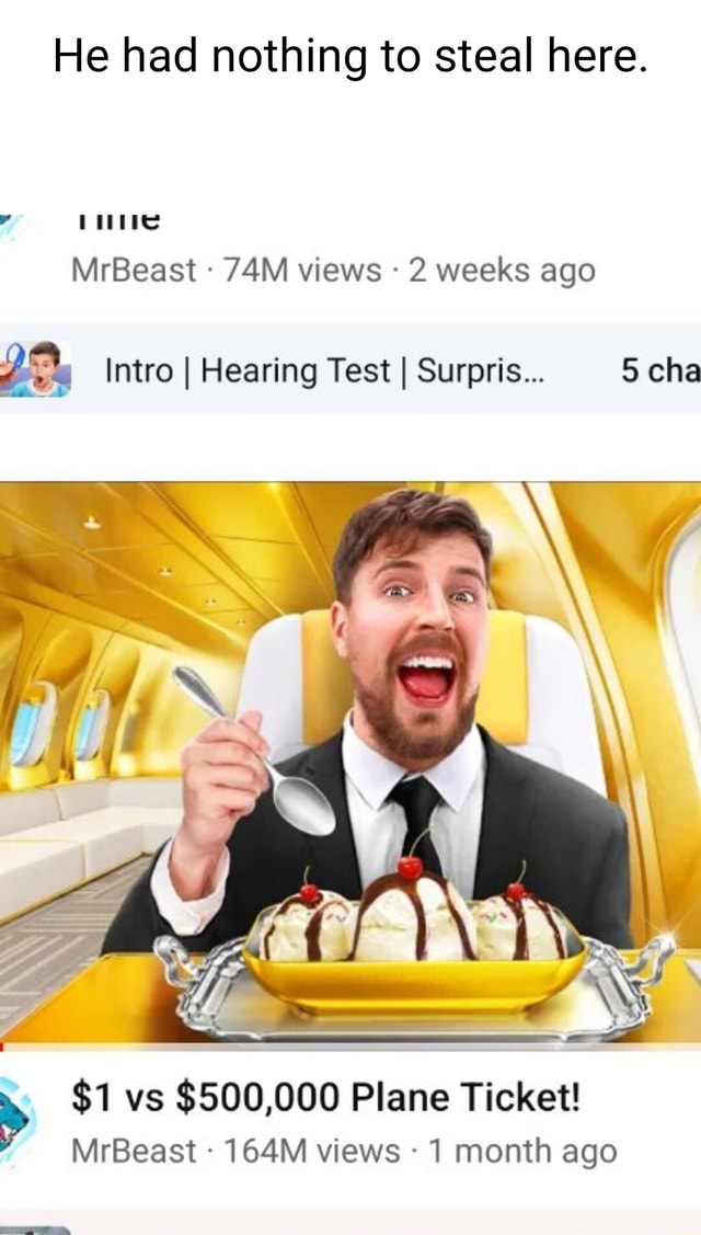He Had Nothing To Steal Here Pine MrBeast Views 2 Weeks Ago Intro I he-had-nothing-to-steal-here-pine-mrbeast-views-2-weeks-ago-intro-i