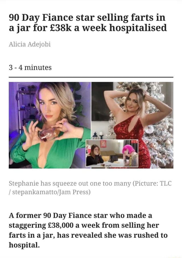 90 Day Fiance star selling farts in a jar for a week hospitalised