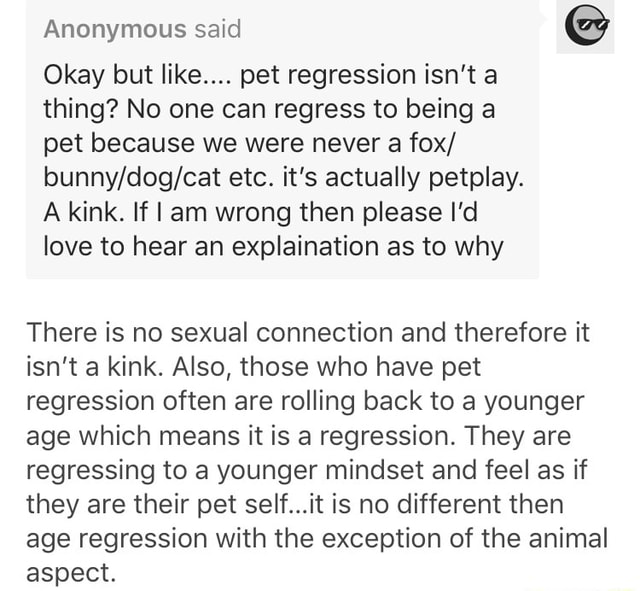 Okay but like.... pet regression isn't a thing? No one can regress to