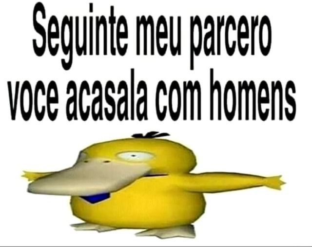 Seguinte meu parcero voce acasala com homens - iFunny :)
