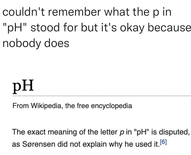 couldn-t-remember-what-the-p-in-ph-stood-for-but-it-s-okay-because