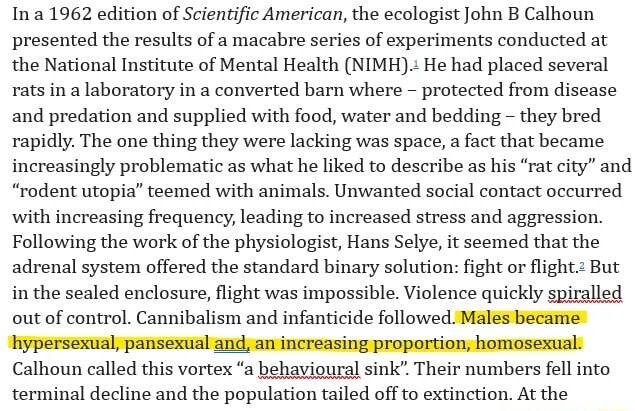 Ina 1962 edition of Scientific American, the ecologist John B Calhoun ...