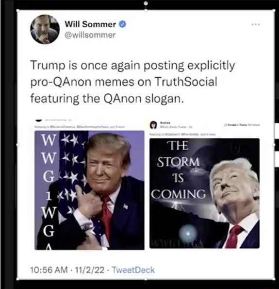 Will Sommer Trump is once again posting explicitly pro-QAnon memes on ...