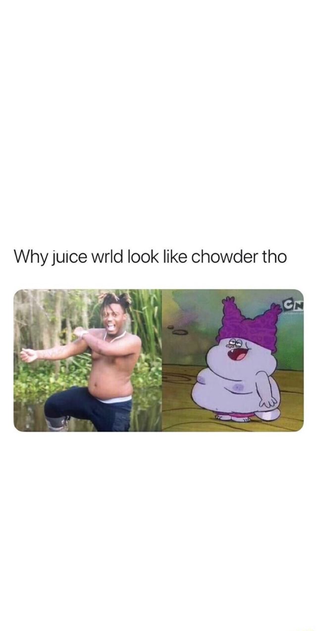 Why juice wrld look like chowder tho iFunny