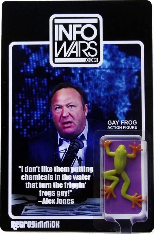 Gay Frog Action Figure Don T Like Them Putting Chemicals In The Water My Xxx Hot Girl