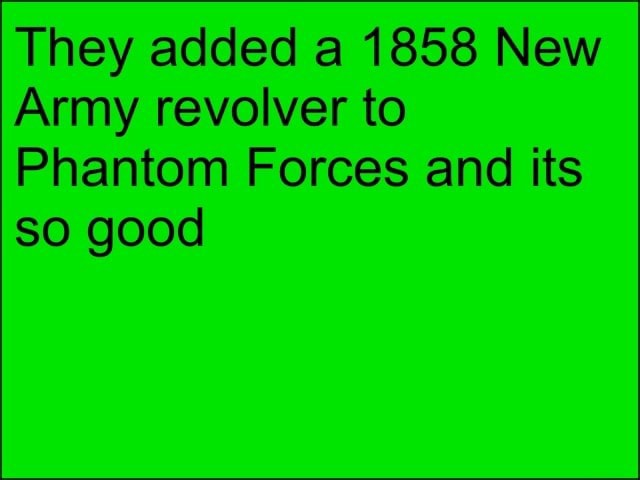 They Added A 1858 New Army Revolver To Phantom Forces And Its So Good - roblox phantom forces lightsaber