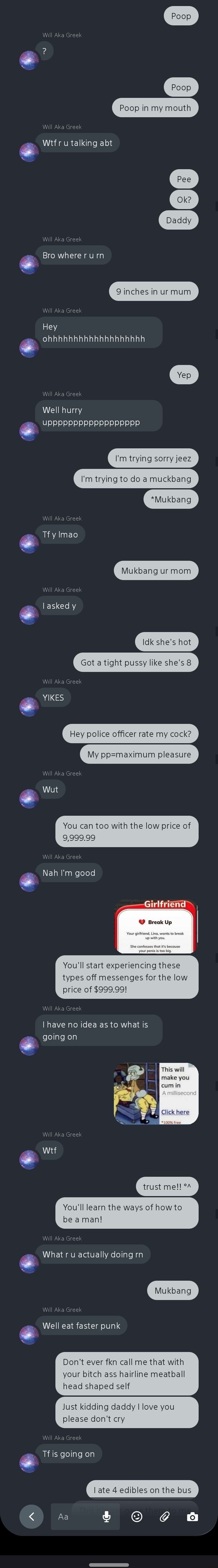 Poop Will Aka Greek Poop Poop in my mouth Will Aka Greek Wtf ru talking