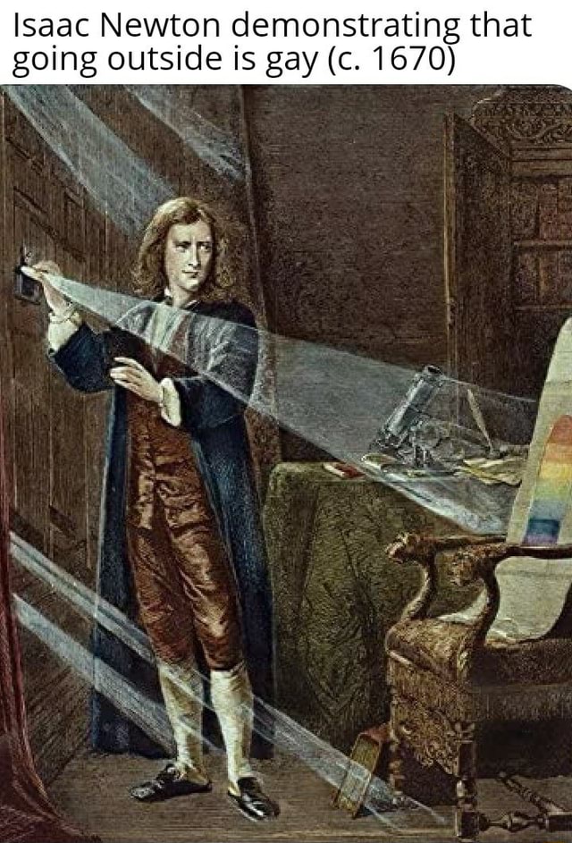 Isaac Newton Demonstrating That Going Outside Is Gay C 1670 Hs Sss 6454