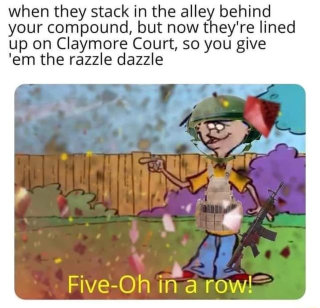 The Infamous Razzle Stack When they stack in the alley behind your compound, but now they're ...