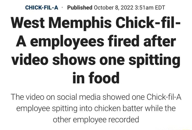Publishes October 2022 EDT West Memphis Chick-fil- A employees fired ...