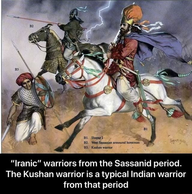 “Iranic” warriors from the Sassanid period. The Kushan warrior is a ...