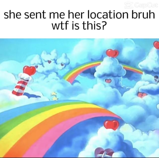 she send me her location wtf is this