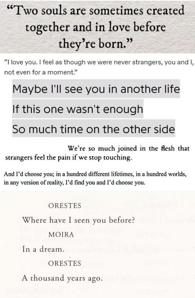 "Two souls are sometimes created together and in love before they're
