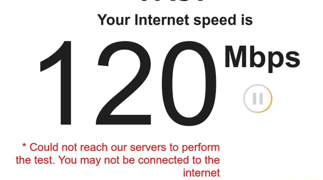 your-internet-speed-is-could-not-reach-our-servers-to-perform-the-test