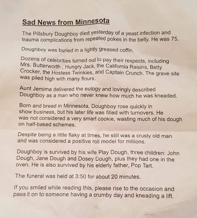 Sad News from Minnesota The Pillsbury Doughboy died yesterday of a ...