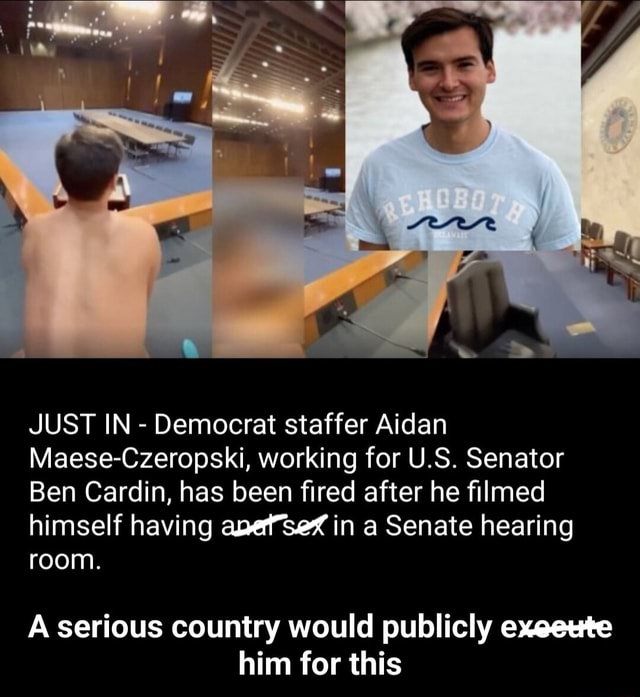 Just In Democrat Staffer Aidan Maese Czeropski Working For Us Senator Ben Cardin Has Been 