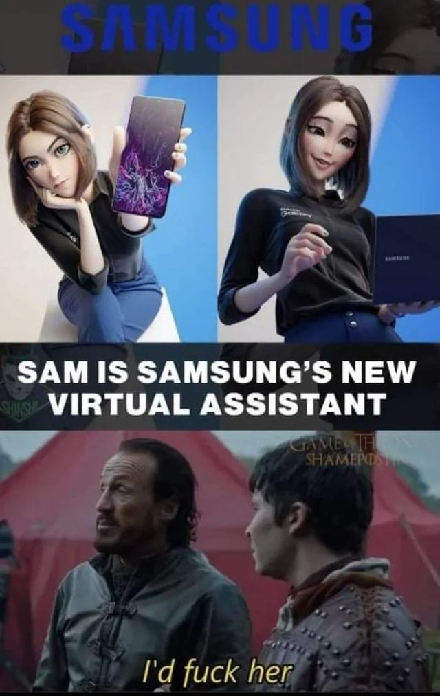 Sam Is Samsung S New Virtual Assistant 1 Ad A I D Fuck Her